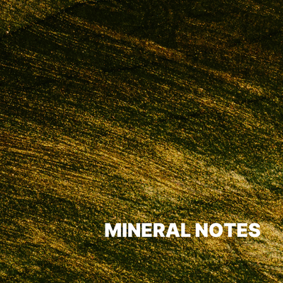 MINERAL NOTES